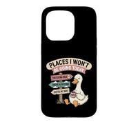 Motif Canard Paresseux « Places I Won't Be Going Today » Coque pour iPhone 15 Pro