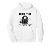 Motif Chat Amusant Fluff You pour Les Amoureux des Chats et Les propriétaires d'animaux Sweat à Capuche