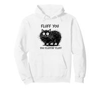 Motif Chat Amusant Fluff You pour Les Amoureux des Chats et Les propriétaires d'animaux Sweat à Capuche