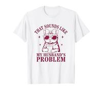 Motif Chat Amusant Qui Ressemble au problème de Mon Mari T-Shirt
