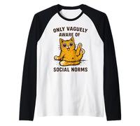 Motif chat amusant seulement vaguement conscient des normes sociales Manche Raglan