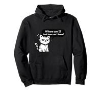 Motif Chat Amusant « Where Am I and How Can I Leave » Sweat à Capuche