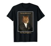 Motif Chat Amusant Your Royal Highness T-Shirt