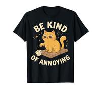 Motif Chat Sarcastique ironique Amusant Be Kind of Annoying T-Shirt