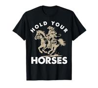 Motif Cowboy Hold Your Horses T-Shirt