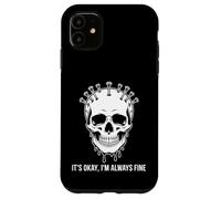 Motif crâne Gothique It's Okay I'm Always Fine Coque pour iPhone 11