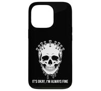 Motif crâne Gothique It's Okay I'm Always Fine Coque pour iPhone 13 Pro
