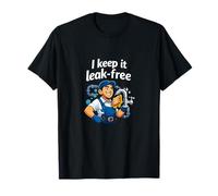 Motif de Jeu de Mots « I Keep It Leak Free Plumber Pipe » T-Shirt