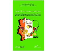Motif De La Résistance Ivoirienne - Repenser L'afrique Pour Une Même Côte D'ivoire Du Sud, Du Nord, De L'ouest, De L'est Et Du Centre
