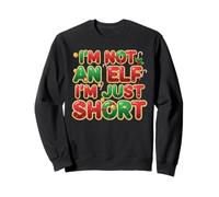 Motif de Noël Amusant avec Inscription « I'm Not an Elf Im Just Short » Sweatshirt