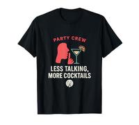 Motif d'équipage Less Talking More Cocktails T-Shirt