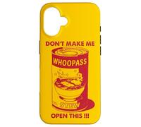 Motif Don't Make Me Open This Can of Whoopass Rouge Coque pour iPhone 16