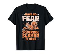 Motif écureuil Amusant « Have No Fear Squirrel Slayer » T-Shirt