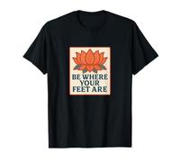 Motif Fleur de Lotus « Be Where Your Feet are » T-Shirt