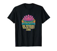 Motif Fleur de Lotus « Be Where Your Feet are » T-Shirt