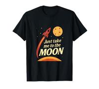 Motif fusée spatiale Just Take Me to the Moon T-Shirt