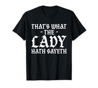 Motif Gothique « That's What The Lady Hath Sayeth » T-Shirt