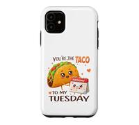 Motif Gourmand You're The Taco to My Tuesday Coque pour iPhone 11