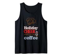 Motif Holiday Cheer Until I Get My Coffee Débardeur
