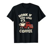 Motif Honk If You Love Coffee Trucker T-Shirt