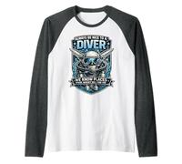 Motif Humoristique « Always Be Nice to A Diver » Manche Raglan
