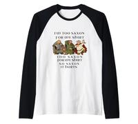 Motif Humoristique de Guerrier médiéval Too Saxon Manche Raglan
