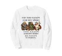 Motif Humoristique de Guerrier médiéval Too Saxon Sweatshirt