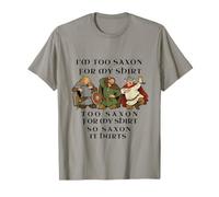 Motif Humoristique de Guerrier médiéval Too Saxon T-Shirt