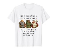 Motif Humoristique de Guerrier médiéval Too Saxon T-Shirt Graphique avec Valeur