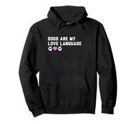 Motif Humoristique « Dogs are My Love Language » Sweat à Capuche