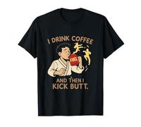 Motif humoristique I Drink Coffee Then I Kick Butt Boxing T-Shirt
