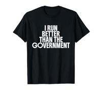 Motif Humoristique « I Run Better Than The Government » T-Shirt Graphique avec Valeur