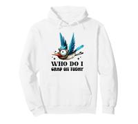 Motif Humoristique Oiseau Who Do I Crap on Today Sweat à Capuche
