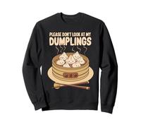 Motif Humoristique « Please Don't Look at My Dumplings » Sweatshirt