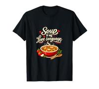 Motif Humoristique « Soup is My Love Language » T-Shirt