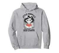 Motif Humour Chat Grognon Femme Fille Normale J'Ai des Chats Sweat à Capuche
