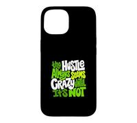 Motif Hustle Ain't So Crazy de Couleur Verte Coque pour iPhone 15