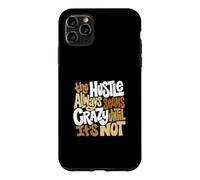 Motif Hustle Ain't So Crazy Tan Coque pour iPhone 11 Pro Max