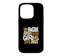 Motif Hustle Ain't So Crazy Tan Coque pour iPhone 14 Pro