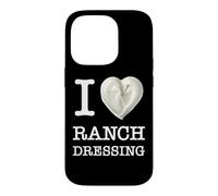 Motif I Love Ranch Dressing pour Les Amateurs de Sauce Coque pour iPhone 14 Pro