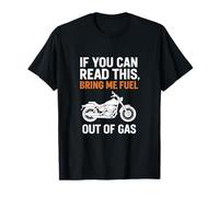 Motif « If You Can Read This Bring Me Fuel Biker » T-Shirt