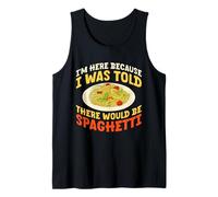 Motif I'm Here Because There Would Be Spaghetti Débardeur