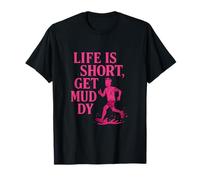 Motif Life Is Short Get Muddy Trail Runner Rose vif T-Shirt