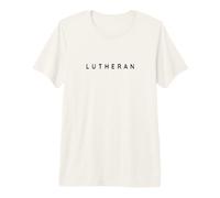 Motif luthérien Chic et luthérien Polices Modernes T-Shirt Haut de Gamme