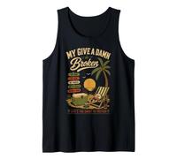 Motif My Give A Damn is Broken Beach Life Débardeur