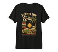 Motif My Give A Damn is Broken Beach Life T-Shirt Haut de Gamme