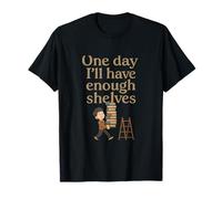 Motif One Day I'll Have Enough Shelf Bookworm T-Shirt