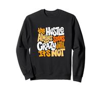 Motif Orange Hustle Ain't So Crazy Orange Sweatshirt