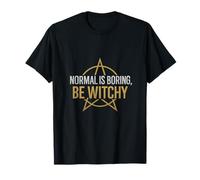 Motif Pentagramme Occulte Normal is Boring Be Witchy T-Shirt