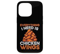 Motif Poulet Frit « Everything I Need is Chicken Wings » Coque pour iPhone 13 Pro
